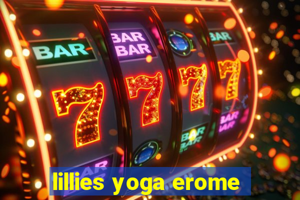 lillies yoga erome